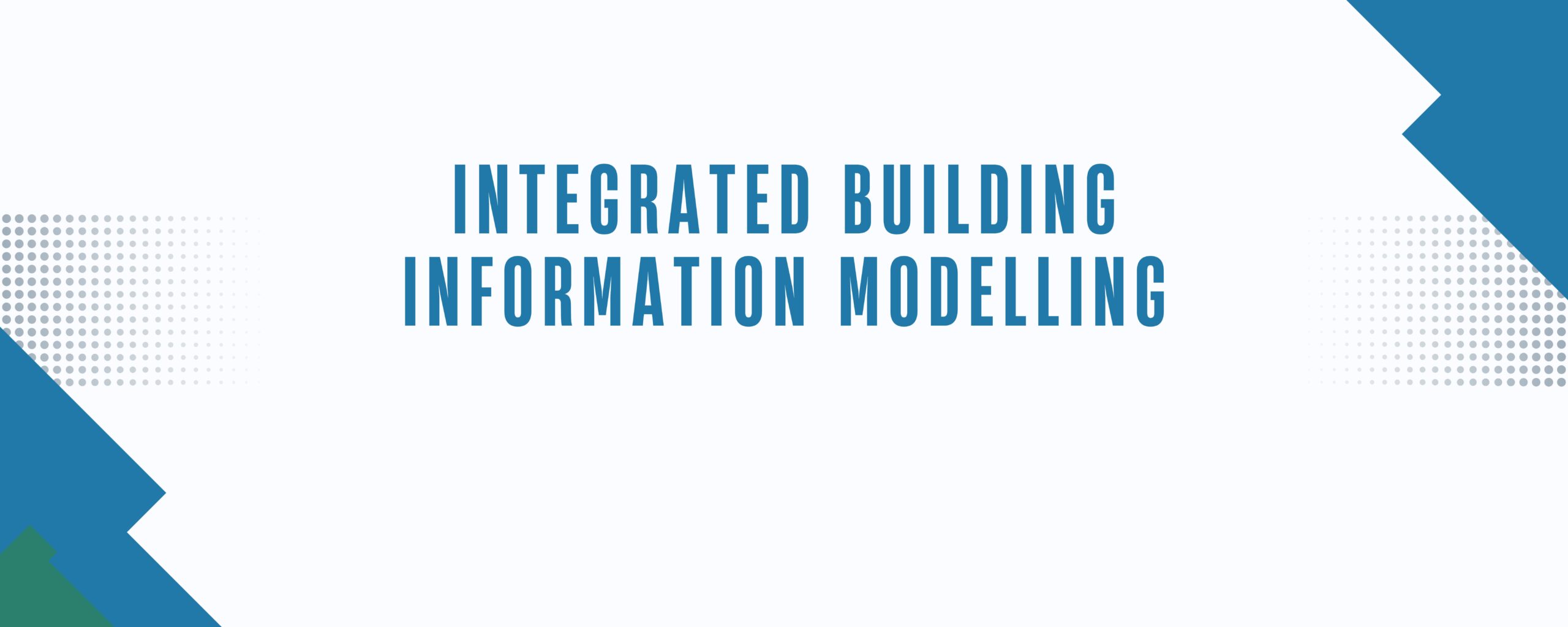 Integrated Building Information Modelling