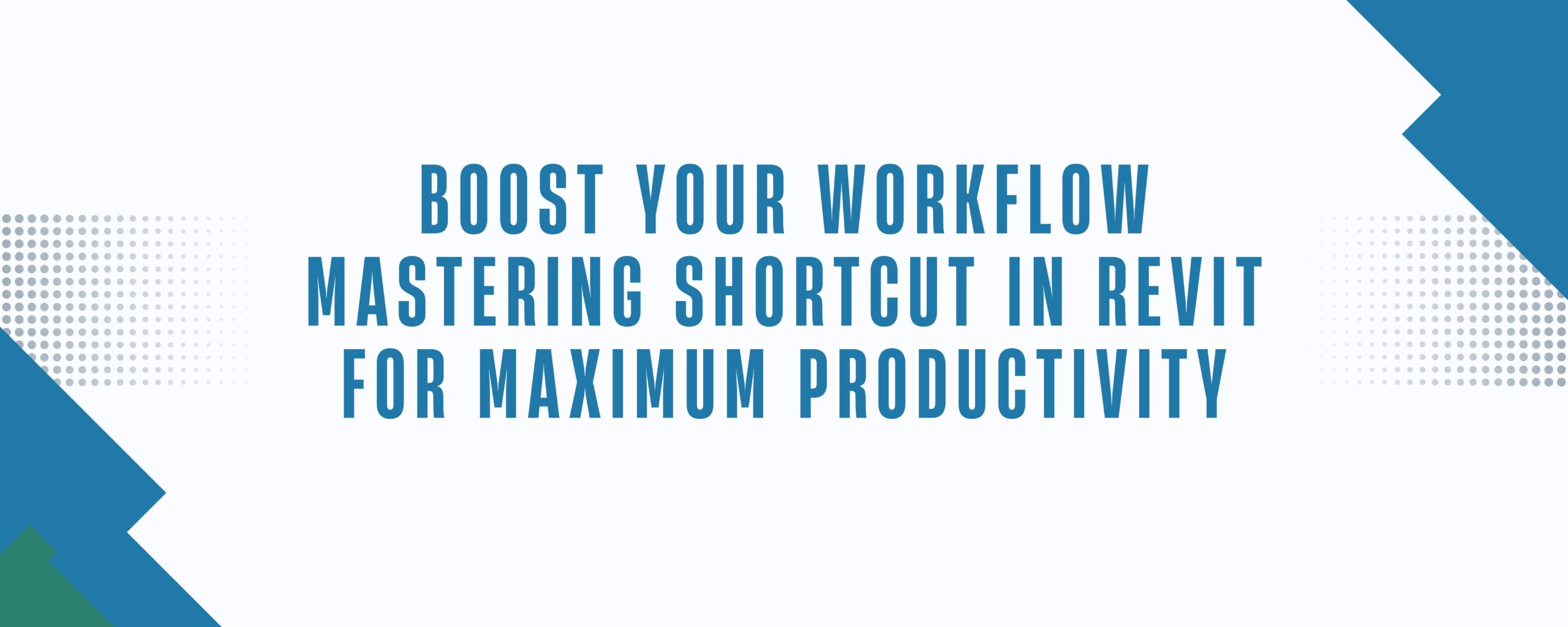 Boost Your Workflow: Mastering Shortcut in Revit for Maximum Productivity