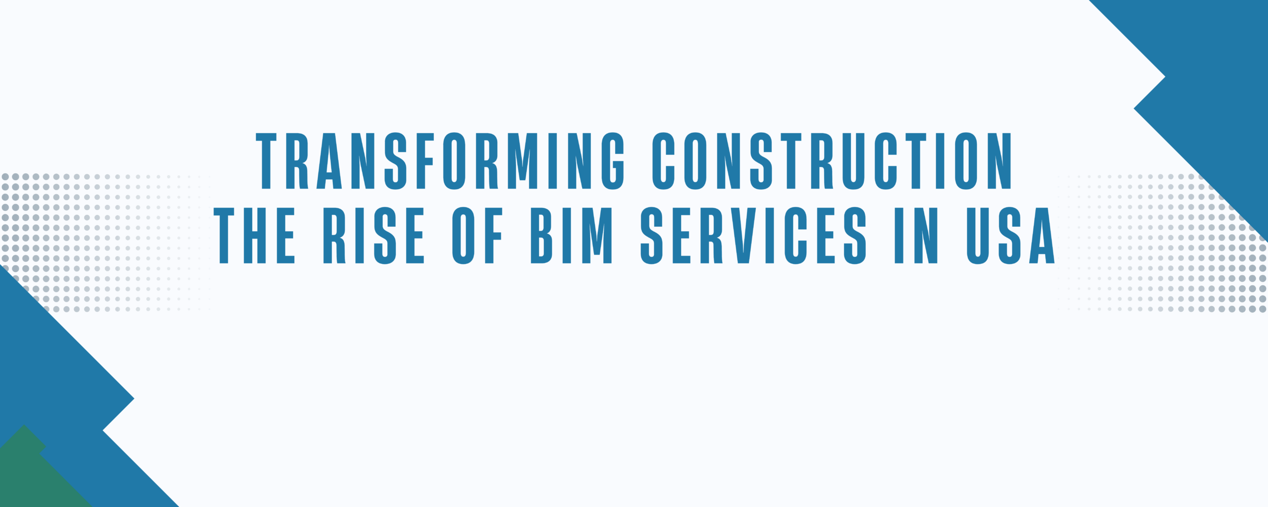 Transforming Construction The Rise of BIM Services in USA